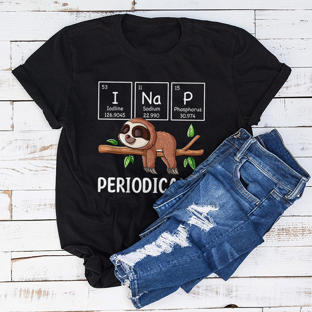 I Nap Periodically Science Sloth Periodic Table Elements T-Shirt