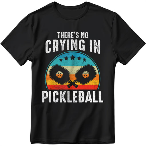 Theres No Crying In Pickleball Sports Love Funny Retro T-Shirt