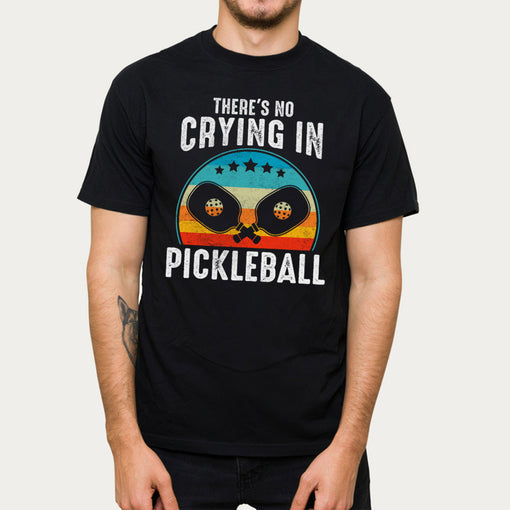 Theres No Crying In Pickleball Sports Love Funny Retro T-Shirt