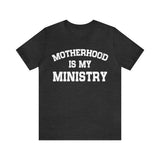 Sandjest Mom T-Shirt Motherhood Is My Ministry Gift for Women Girl Friends
