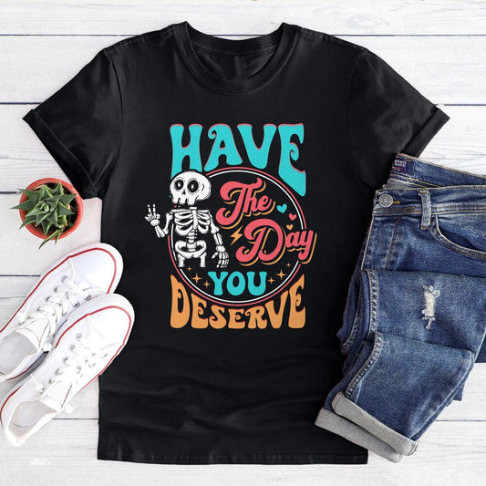 Personalized Evergreen T Shirt The Day You Deserve