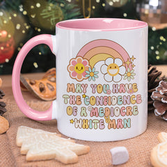 Personalized Feminism Mug You Have The Confidence Of A Mediocre