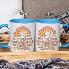 Personalized Feminism Mug You Have The Confidence Of A Mediocre