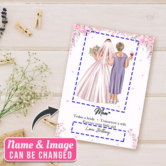 Personalized Mom Greeting Card Today A Bride Tomorrow A wife