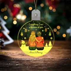 Personalized Mom Led Acrylic Ornament Everything I Am Is Because Of U