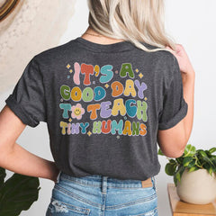 Personalized Teacher T-Shirt It's A Good Day To Teach Tiny Humans