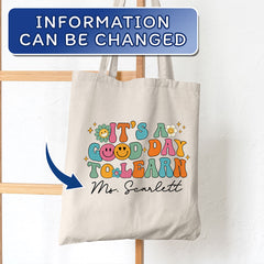 Personalized Teacher Tote Bag It's A Good Day To Learn