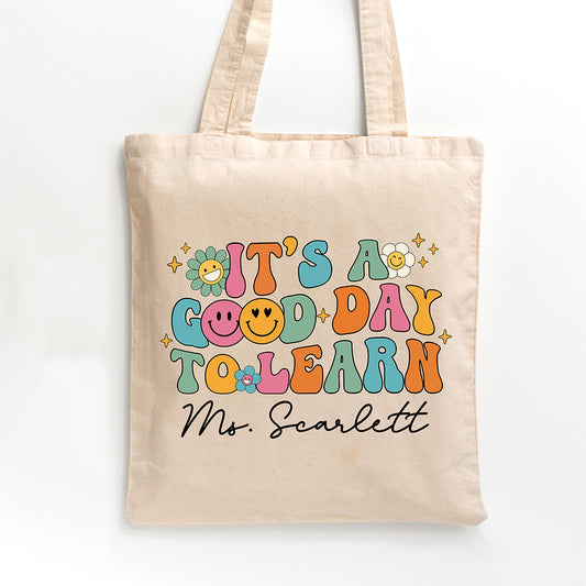 Personalized Teacher Tote Bag It's A Good Day To Learn