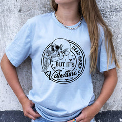 Personalized Valentine T-Shirt Dead Inside But It's Valentine's
