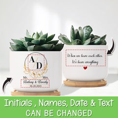 Personalized Wedding Plant Pot Have Each Other, Have Everything