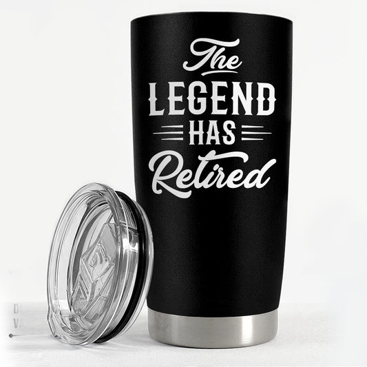 Retirement Tumbler Gifts For Coworkers The Legend Has Retired Tumbler