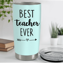 Best Teacher Ever Tumbler Appreciation Gift For Teachers On Birthday
