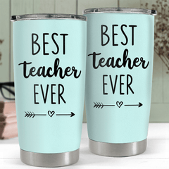 Best Teacher Ever Tumbler Appreciation Gift For Teachers On Birthday