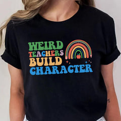 Sandjest Teacher T-Shirt Weird Teachers Build Character Gift for Kindergarten Teacher Women