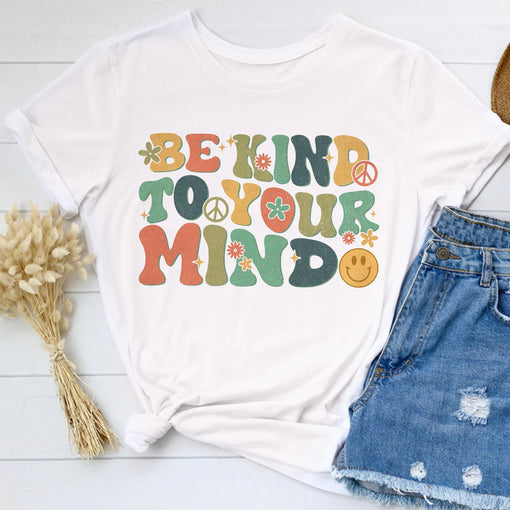 Sandjest Inspirational T-Shirt Be Kind to Your Mind Groovy Style Gift for Women Girl Friends