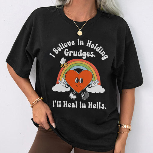 Sandjest Funny T-Shirt I Believe in Holding Grudges Gift for Women Girl Friend