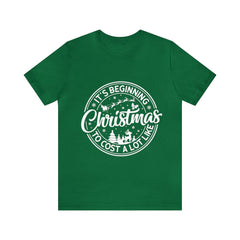 Sandjest It's Beginning To Cost A Lot Like Christmas Tshirt, Christmas Santa Shirt, Funny Christmas Holiday Tee, Christmas Celebration Gift
