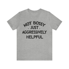Sandjest Funny Teacher T-Shirt Not Bossy Just Aggressively Helpful Gift for Women Girl Friends Men