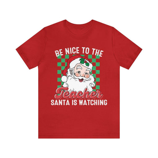 Sandjest Christmas T-shirt Be Nice to the Teacher Santa Is Waiting Gift for Women Girl Friend