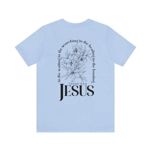 Sandjest Christian T-Shirt in the Waiting in the Searching in the Healing in the Hunting There Was Jesus Gift for Women Girl Friends