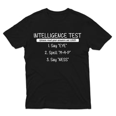 Intelligence Test Say Eye Spell Map Say Ness Funny T-Shirt
