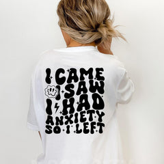 Sandjest Mental Health T-Shirt I Came I Saw I Had Anxiety So I Left Gift for Women Girl Friend