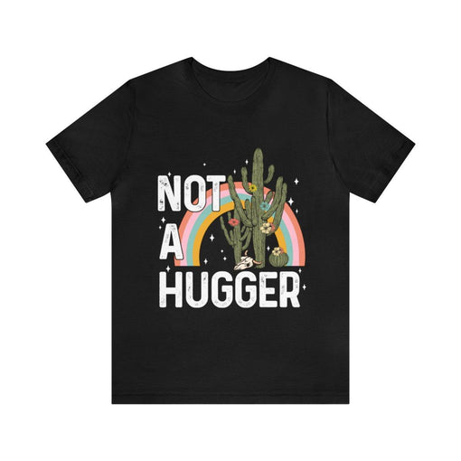 Sandjest Funny T-Shirt Not a Hugger Gift for Women Girl Friends