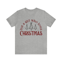 Sandjest Women's Christmas Tshirt, Just A Girl Who Loves Christmas, Christmas Gift Shirt, Christmas Lover Shirt, Holiday Winter Shirt, Christmas Gift