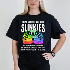 Some People Are Like Slinkies Sarcastic Saying Lover Funny T-Shirt Classic Cotton