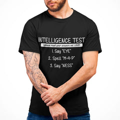Intelligence Test Say Eye Spell Map Say Ness Funny T-Shirt
