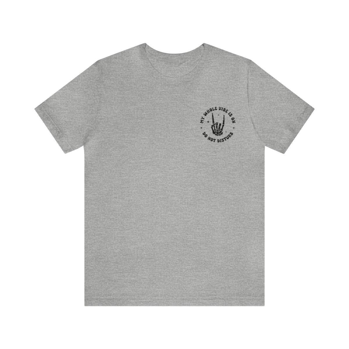 Sandjest Funny T-Shirt My Whole Vibe Is on Do Not Disturb Gift for Women Girl Friends