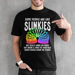 Some People Are Like Slinkies Sarcastic Saying Lover Funny T-Shirt Classic Cotton