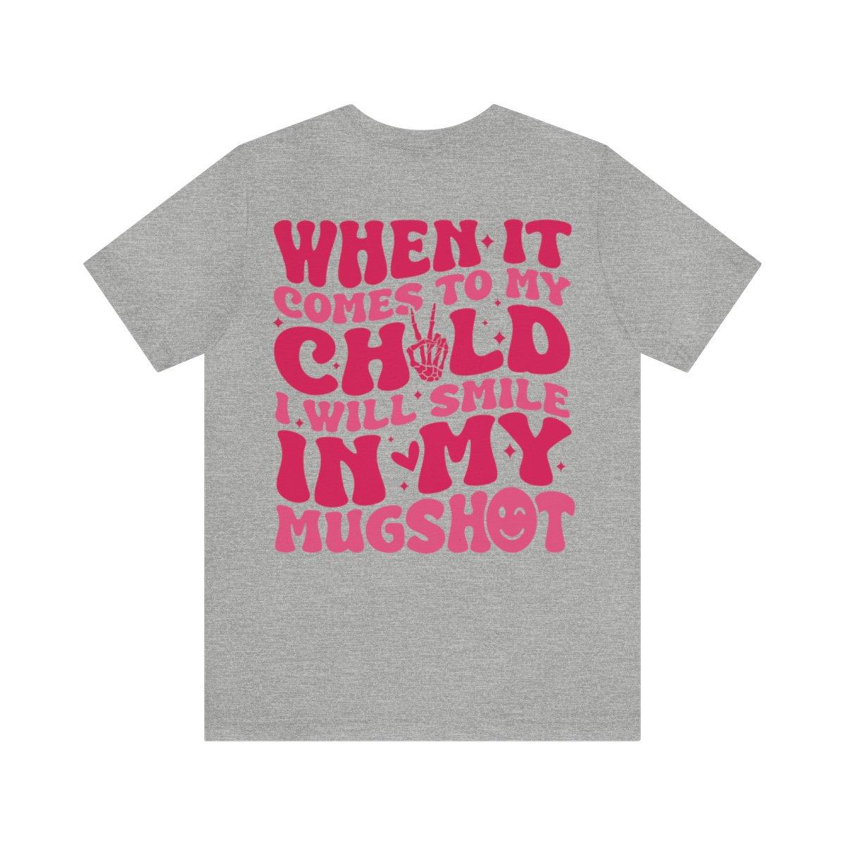 Sandjest Mom T-Shirt I Will Smile in My Mugshot Gift for Women Mother Mommy