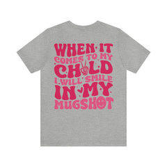 Sandjest Mom T-Shirt I Will Smile in My Mugshot Gift for Women Mother Mommy