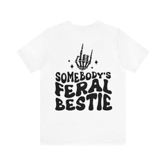Sandjest Bestfriend T-Shirt Somebody’s Feral Bestie Gift for Women Friends Besties
