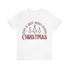 Sandjest Women's Christmas Tshirt, Just A Girl Who Loves Christmas, Christmas Gift Shirt, Christmas Lover Shirt, Holiday Winter Shirt, Christmas Gift