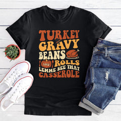 Sandjest Turkey Gravy Beans and Rolls Let Me See That Casserole T-Shirt, Thanksgiving Shirt, Thanksgiving Shirt, Fall Shirt