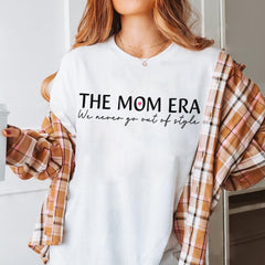 Sandjest Mom T-Shirt the Mom Era We Never Go Out of Style Gift for Women Mother