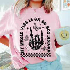 Sandjest Funny T-Shirt My Whole Vibe Is on Do Not Disturb Gift for Women Girl Friend