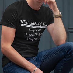 Intelligence Test Say Eye Spell Map Say Ness Funny T-Shirt