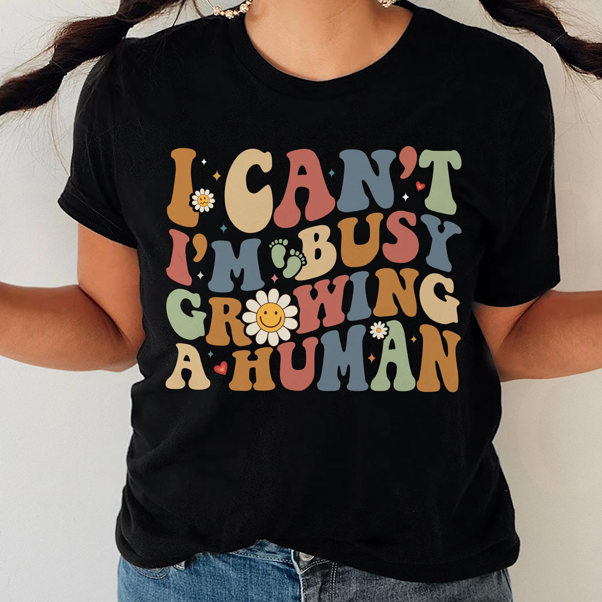 Sandjest New Mom T-Shirt I Can??t I??m Busy Growing a Human Gift for Women Pregnant Mom