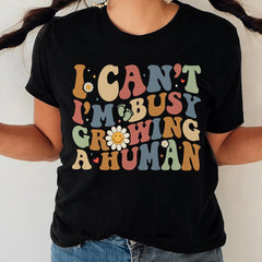 Sandjest New Mom T-Shirt I Can??t I??m Busy Growing a Human Gift for Women Pregnant Mom