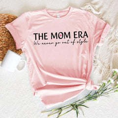 Sandjest Mom T-Shirt the Mom Era We Never Go Out of Style Gift for Women Mother