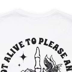 Sandjest Funny T-Shirt You Are Not Alive to Please Any of These Gift for Women Girl Friend