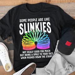 Some People Are Like Slinkies Sarcastic Saying Lover Funny T-Shirt Classic Cotton