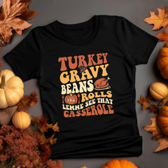 Sandjest Turkey Gravy Beans and Rolls Let Me See That Casserole T-Shirt, Thanksgiving Shirt, Thanksgiving Shirt, Fall Shirt