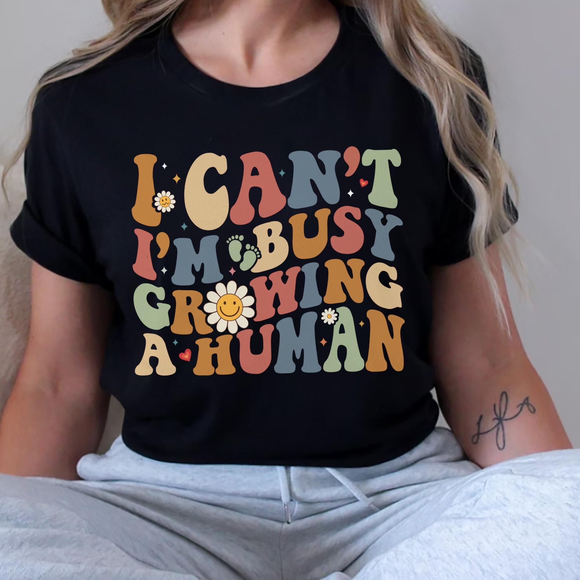 Sandjest New Mom T-Shirt I Can??t I??m Busy Growing a Human Gift for Women Pregnant Mom