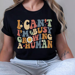Sandjest New Mom T-Shirt I Can??t I??m Busy Growing a Human Gift for Women Pregnant Mom