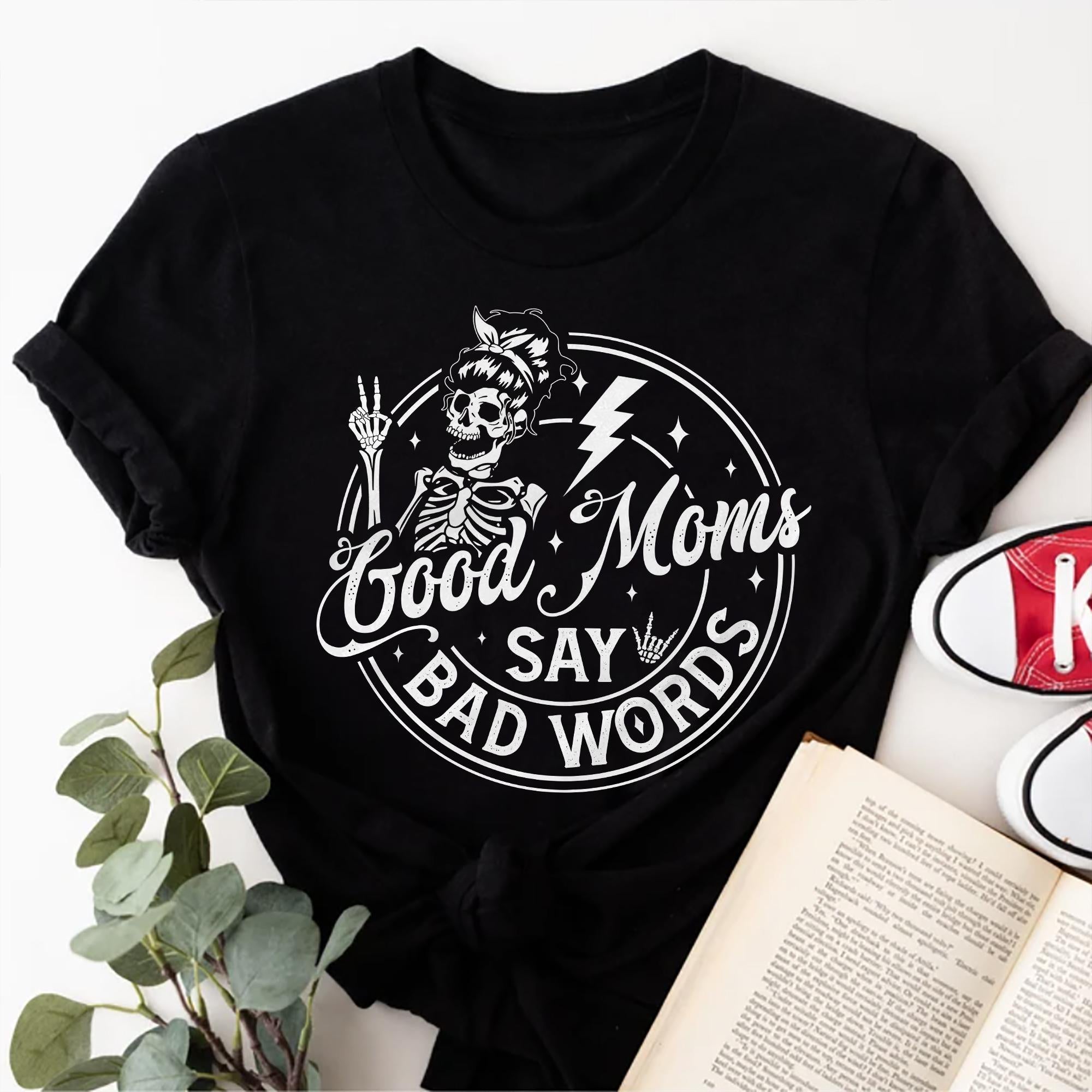 Sandjest Mom T-Shirt Good Moms Say Bad Words Gift for Mama Mother Cotton Fabric