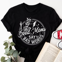 Sandjest Mom T-Shirt Good Moms Say Bad Words Gift for Mama Mother Cotton Fabric